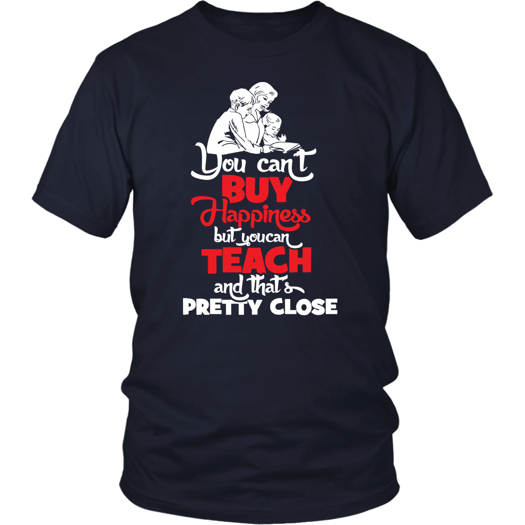 You Can't Buy happiness But You Can Teach And That's Pretty Close