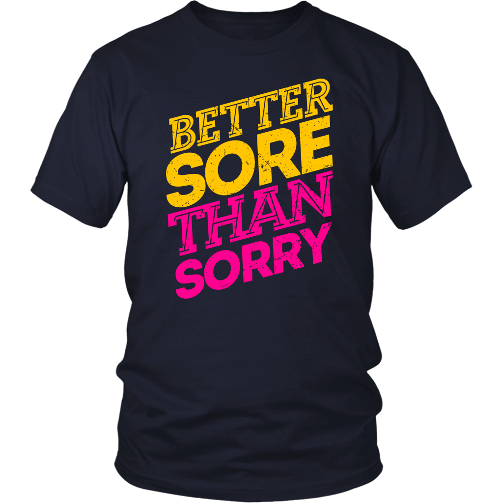 Better Sore Than Sorry