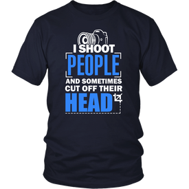 I Shoot People And Sometimes Cut Off their Head