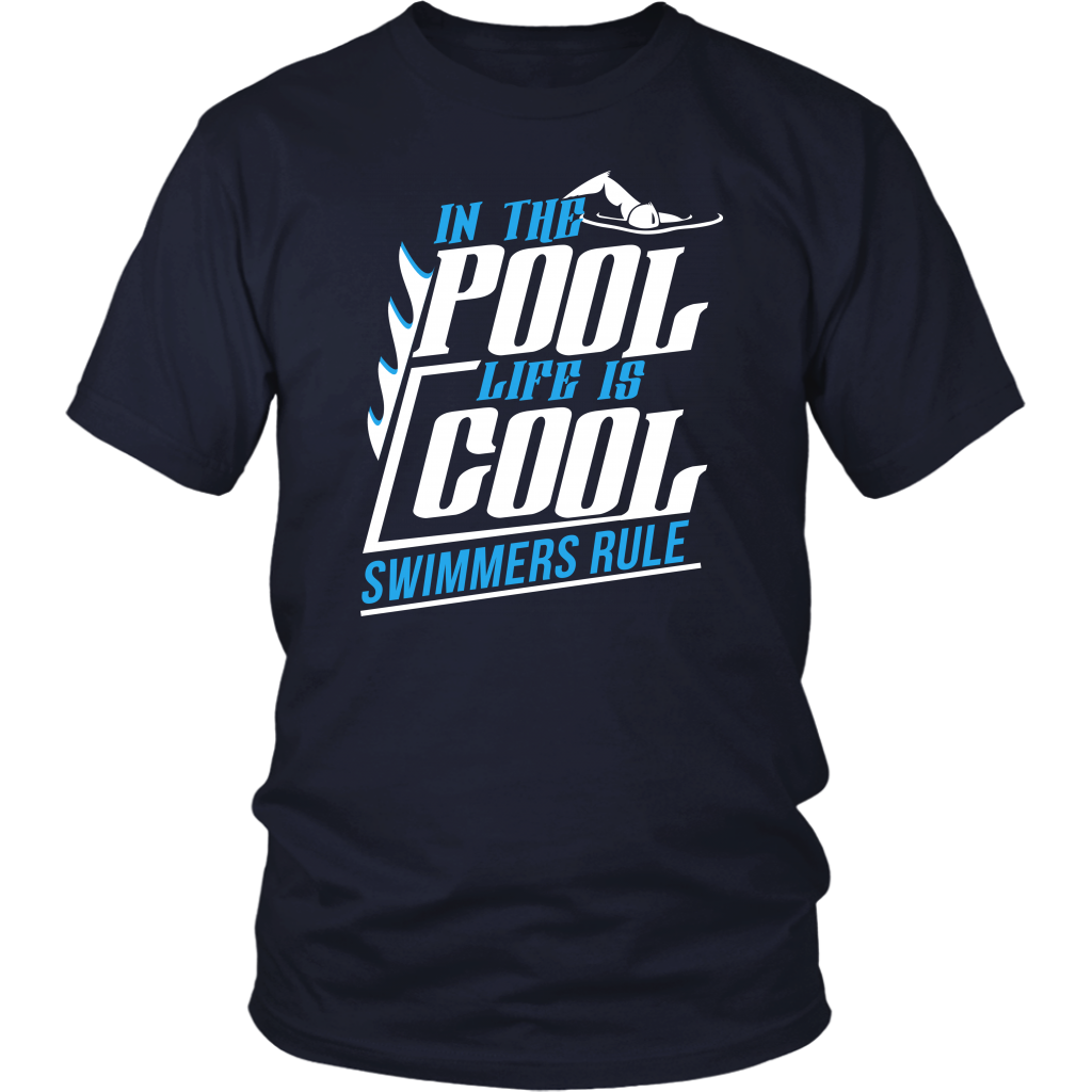 In The Pool Life Is Cool Swimmers Rule
