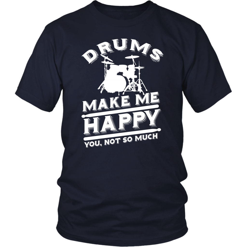 Drums Make Me Happy You Not So Much