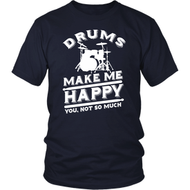Drums Make Me Happy You Not So Much