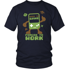 Born To Game Forced To Work