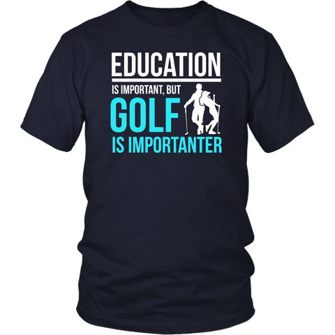 Image of Education Is Important But Golf Is Importanter