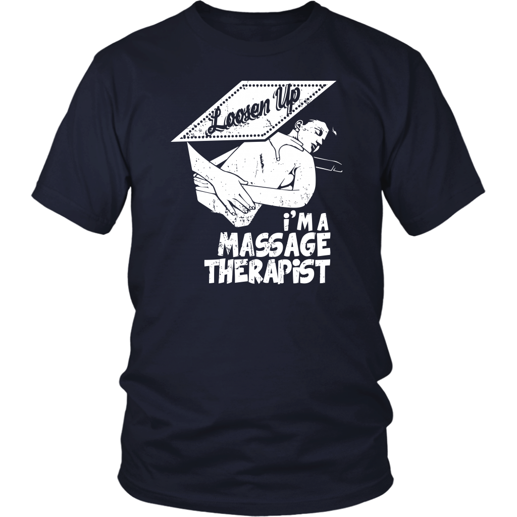 Loosen Up I'm A  Massage Therapist