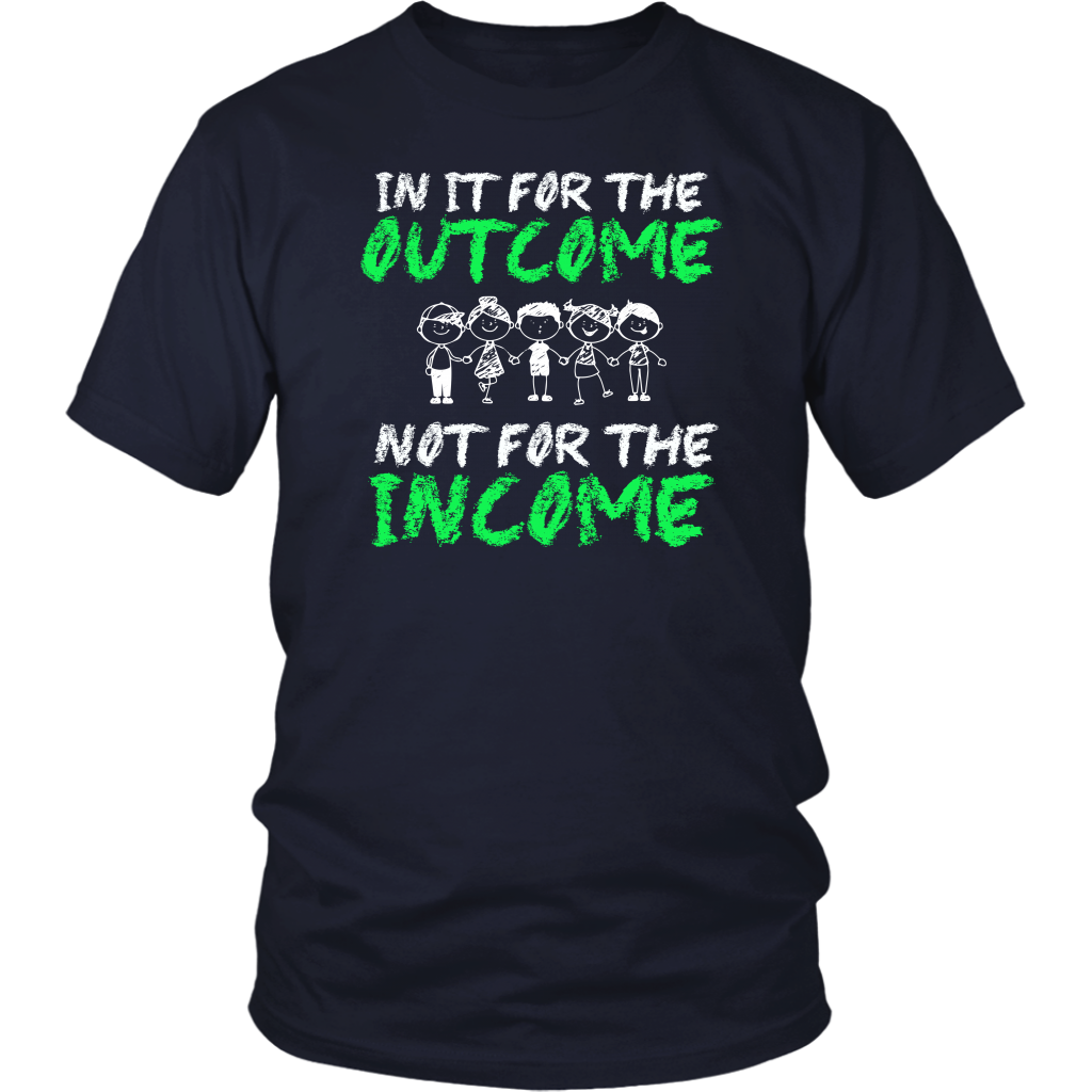 In It For The Outcome Not For The Income