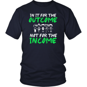 In It For The Outcome Not For The Income