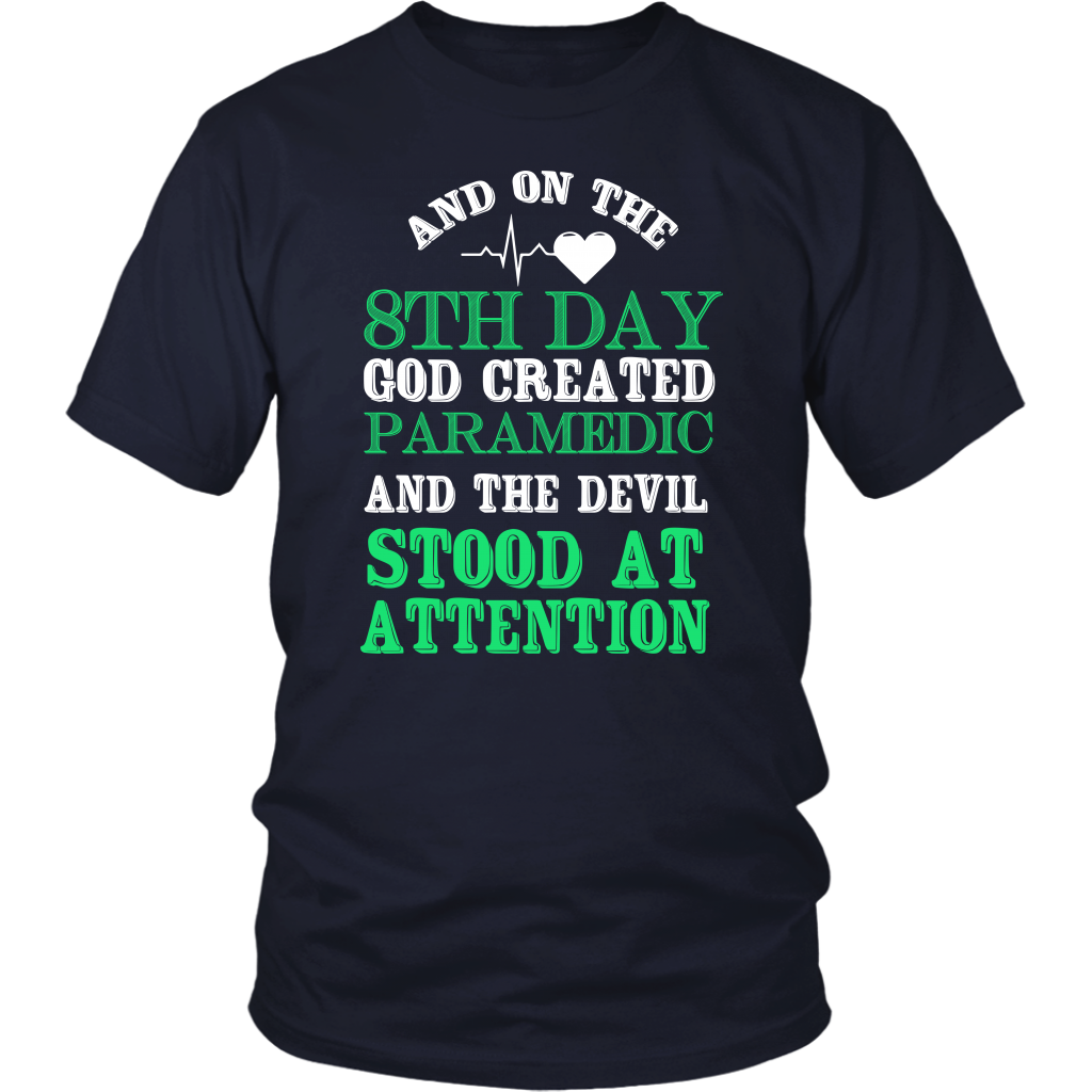 And On The 8th Day God Created Paramedic And The Devil Stood At Attention