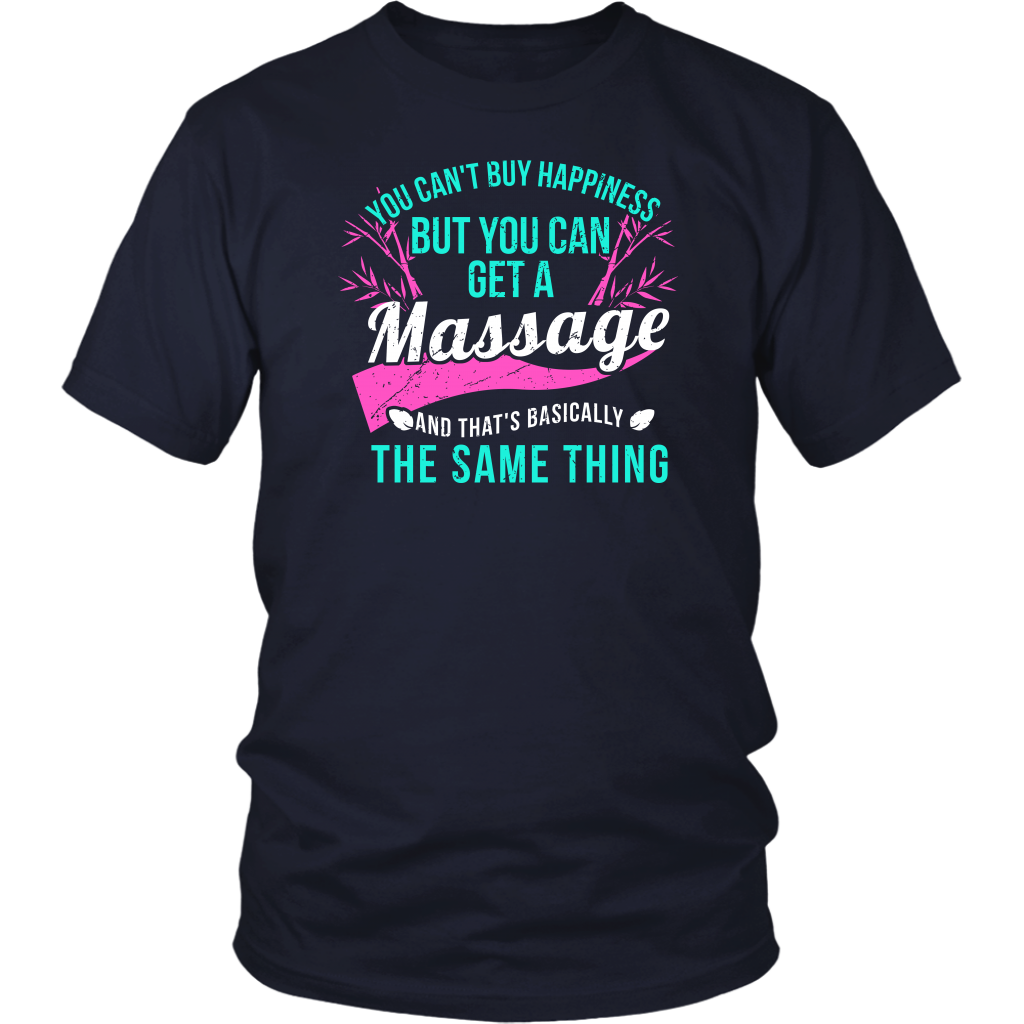 You Can't Buy Happiness But You Can Get A Massage And That's Basically The Same Thing