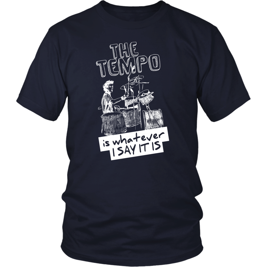 The Tempo Is Whatever I Say It Is