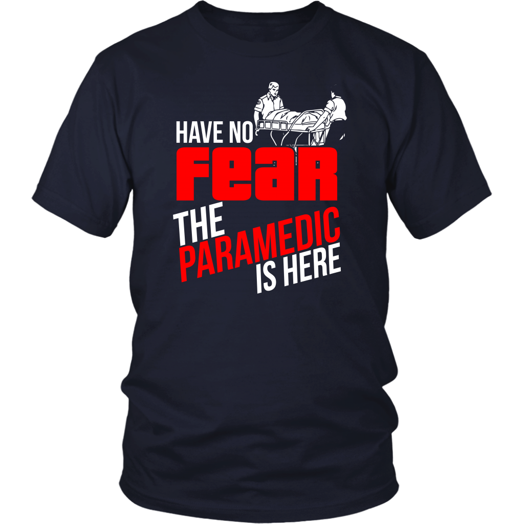 Have No Fear The Paramedic Is Here