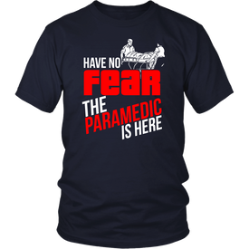 Have No Fear The Paramedic Is Here