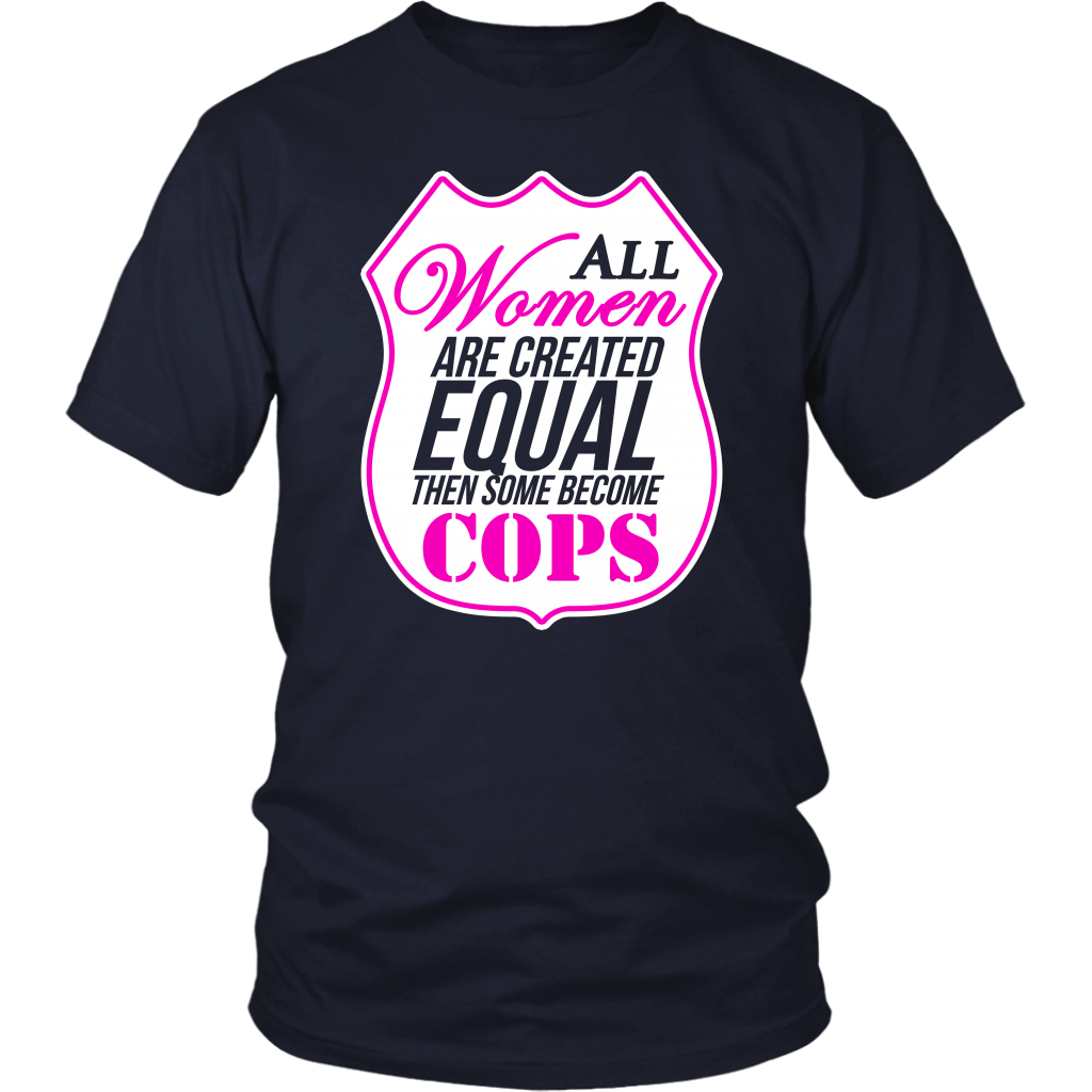 All Women Are Created Equal Then Some Become Cops