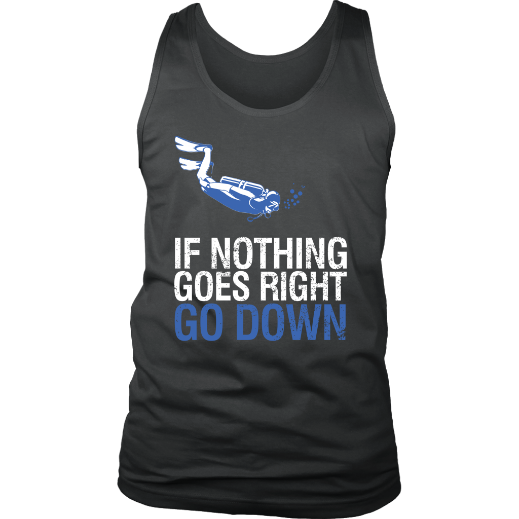 If Nothing Goes Right Go Down