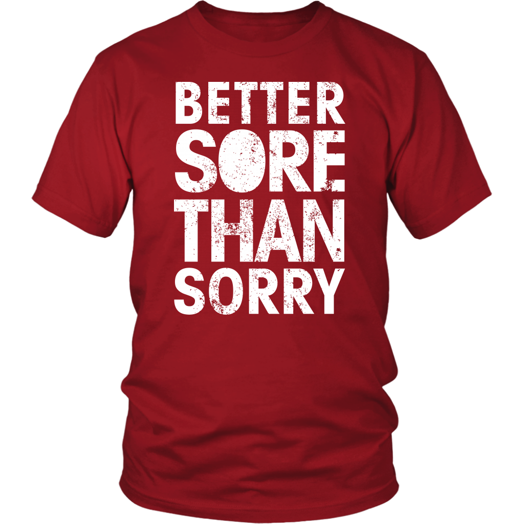 Better Sore Than Sorry