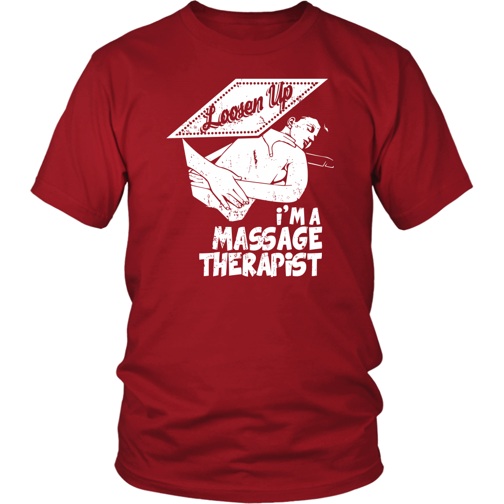 Loosen Up I'm A  Massage Therapist