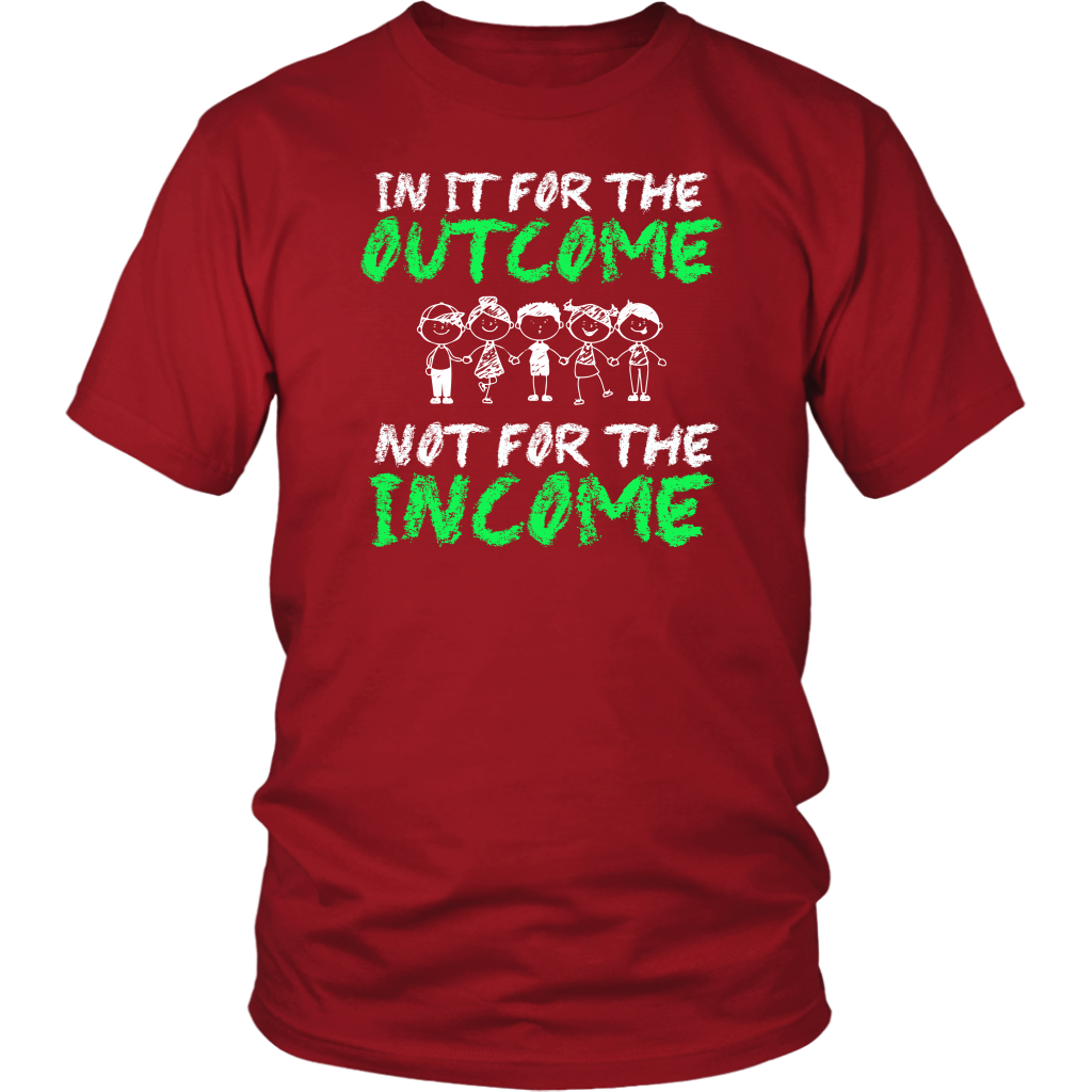In It For The Outcome Not For The Income