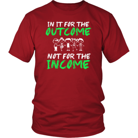 Image of In It For The Outcome Not For The Income