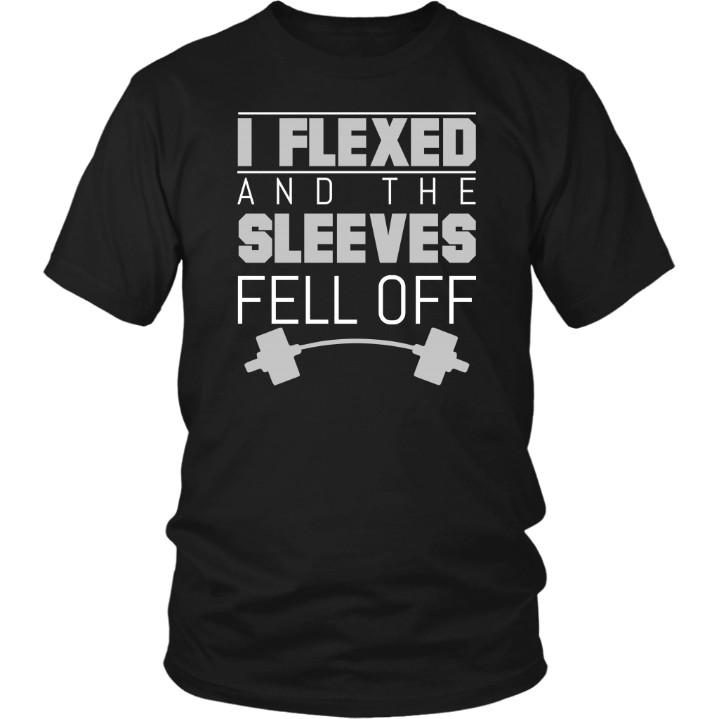 I Flexed And The Sleeves Fell Off