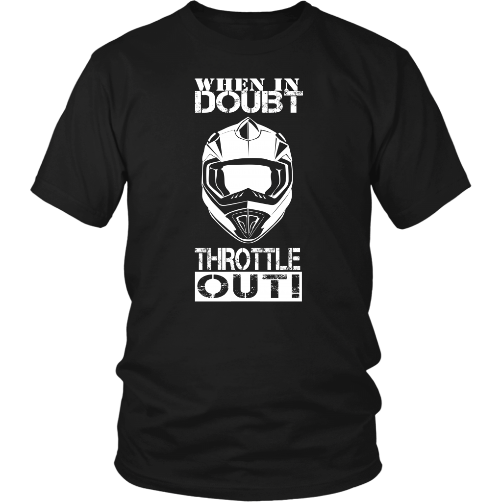 When In Doubt Throttle It Out