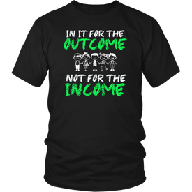 In It For The Outcome Not For The Income