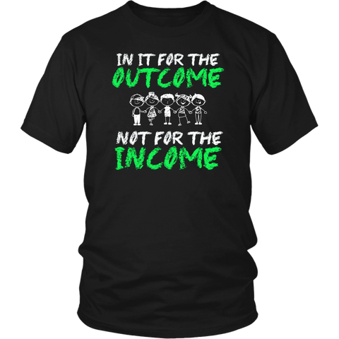 Image of In It For The Outcome Not For The Income