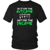 In It For The Outcome Not For The Income