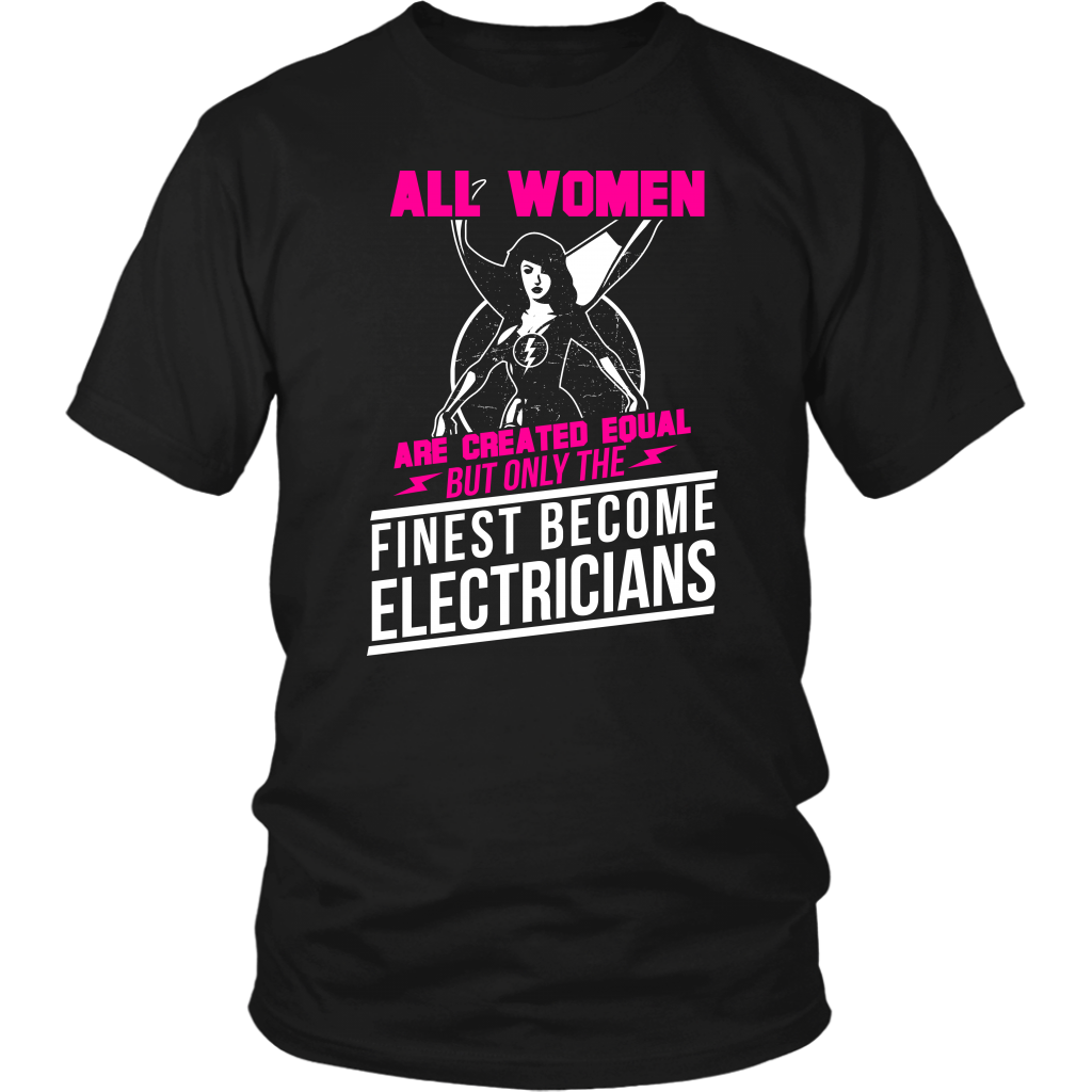 All Women Are Created Equal But Only The Finest Become Electricians
