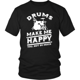 Drums Make Me Happy You Not So Much