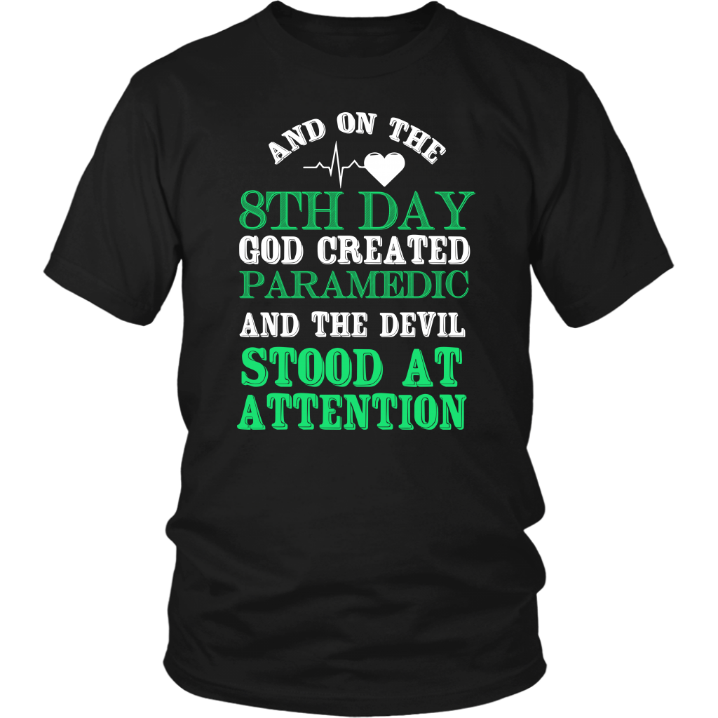 And On The 8th Day God Created Paramedic And The Devil Stood At Attention