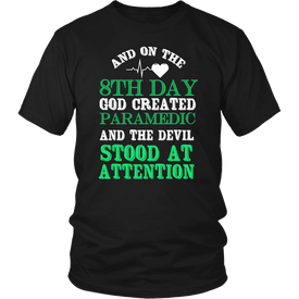 And On The 8th Day God Created Paramedic And The Devil Stood At Attention