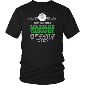 Don't Mess With A Massage Therapist We Have Ways Of Putting People To Sleep