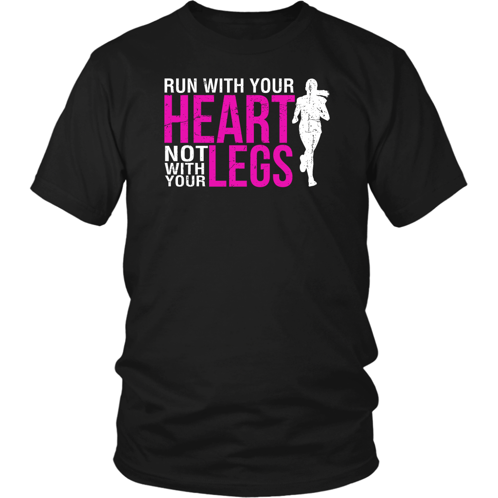 Run With Your Heart Not With Your Legs