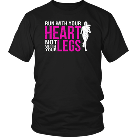 Run With Your Heart Not With Your Legs
