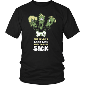 This Is What I Look Like When I Call In Sick