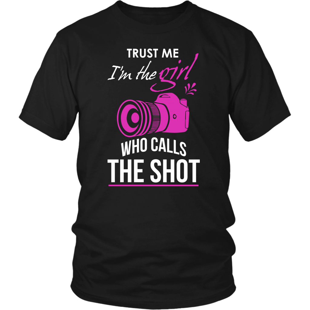 Trust Me I'm The Girl Who Calls The Shot