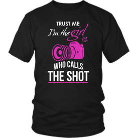 Trust Me I'm The Girl Who Calls The Shot