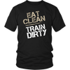 Eat Clean Train Dirty