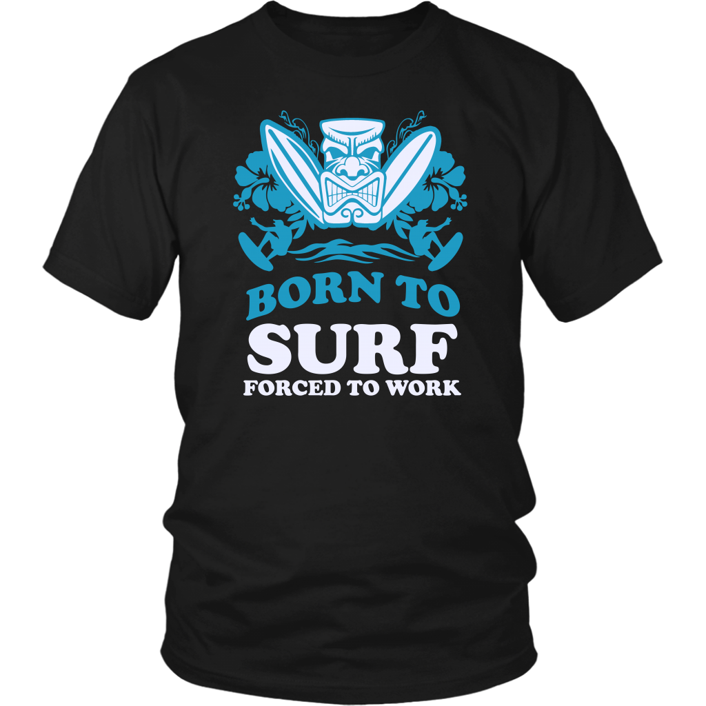 Born To Surf Forced To Work