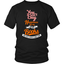 You Can't Buy Happiness But You Can Buy Books And That's Kind Of Same Thing