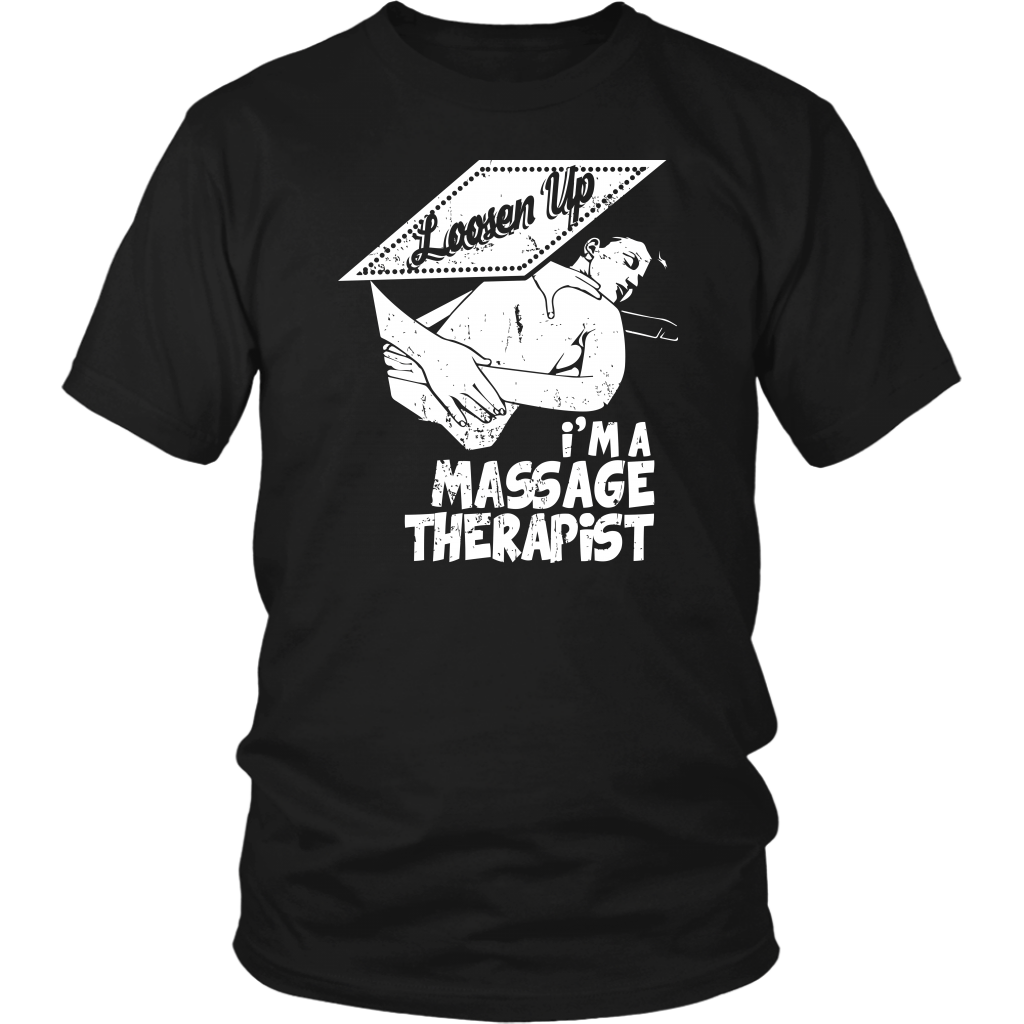 Loosen Up I'm A  Massage Therapist