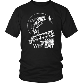 Good Things Come To Those Who Bait