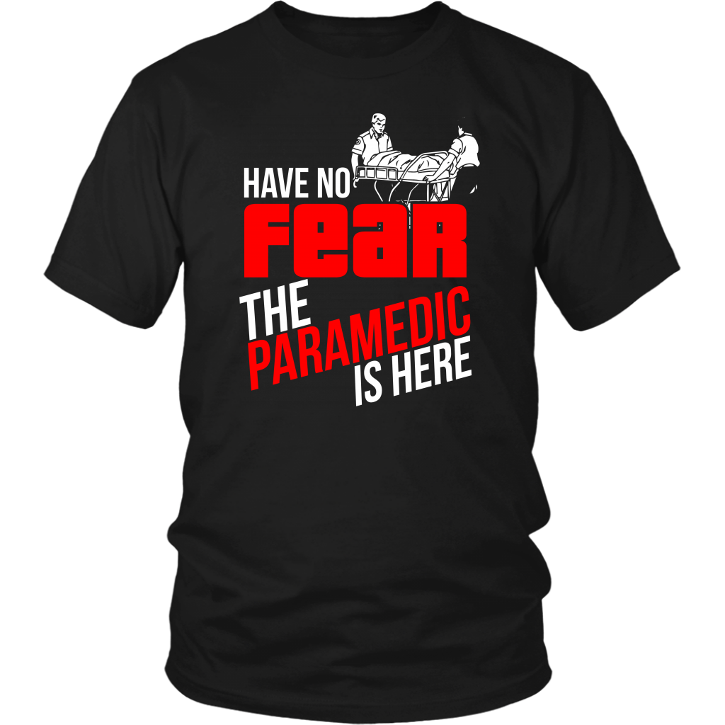 Have No Fear The Paramedic Is Here