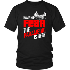 Have No Fear The Paramedic Is Here