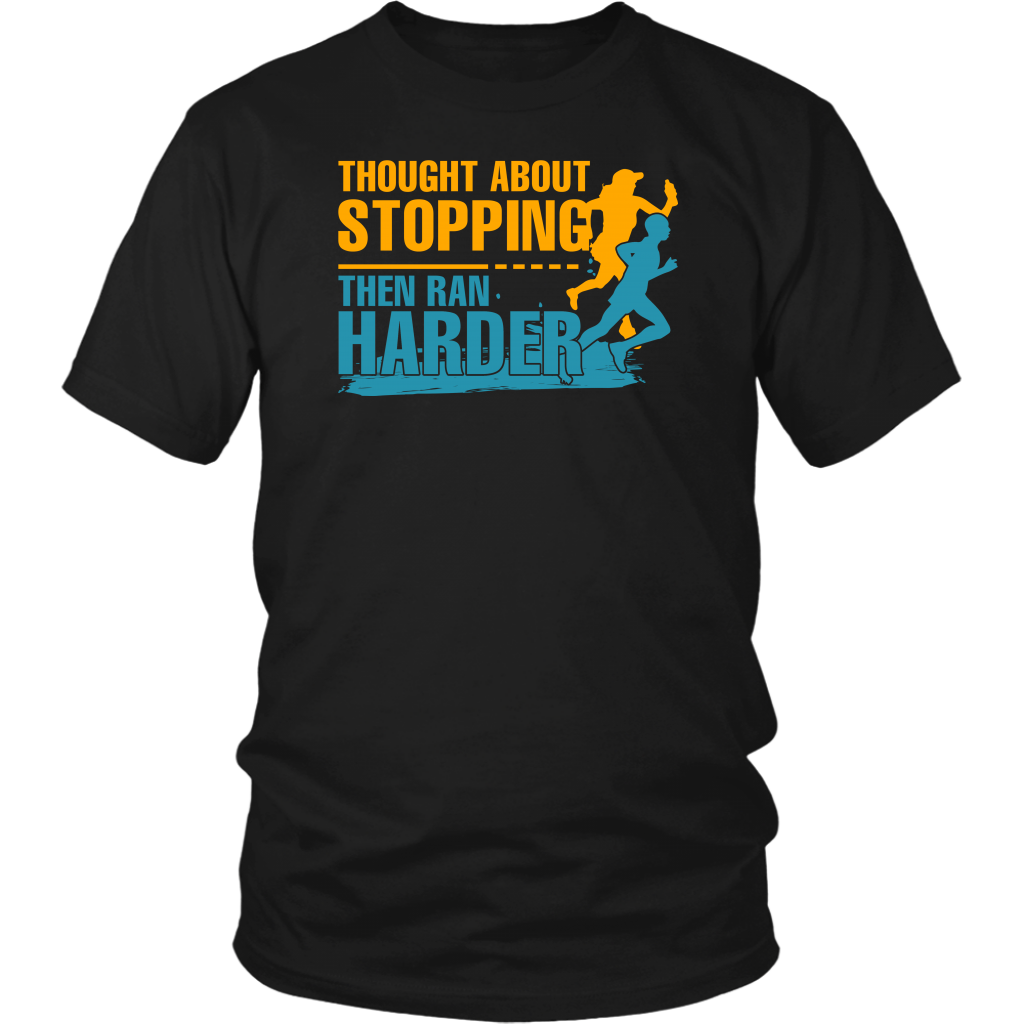 Thought About Stopping Then Ran Harder