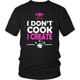 I Don't Cook I Create