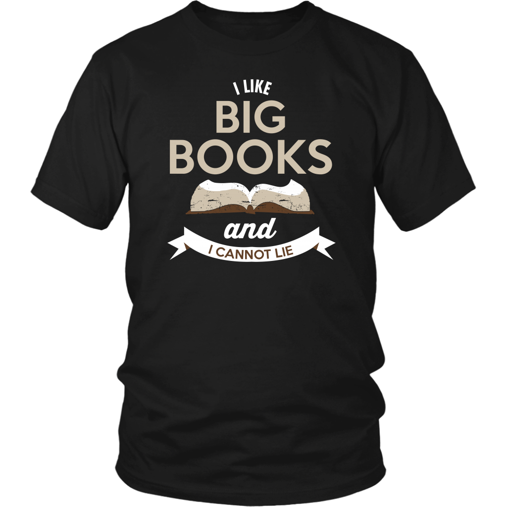 I Like Big Books And I Cannot Lie