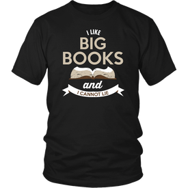 I Like Big Books And I Cannot Lie