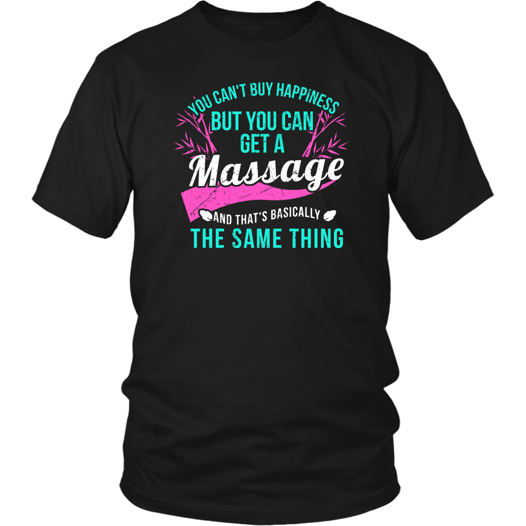 You Can't Buy Happiness But You Can Get A Massage And That's Basically The Same Thing