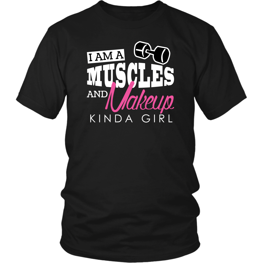 I Am A Muscles And Make Up Kinda Girl